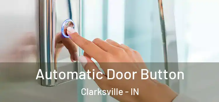  Automatic Door Button Clarksville - IN