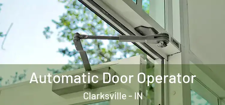  Automatic Door Operator Clarksville - IN
