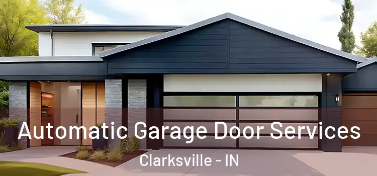  Automatic Garage Door Services Clarksville - IN