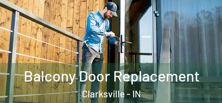  Balcony Door Replacement Clarksville - IN