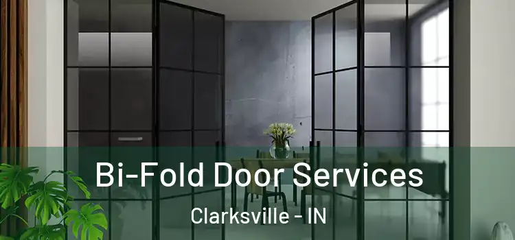  Bi-Fold Door Services Clarksville - IN