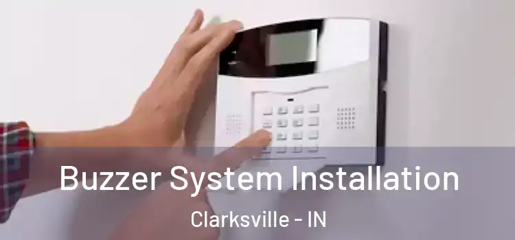  Buzzer System Installation Clarksville - IN