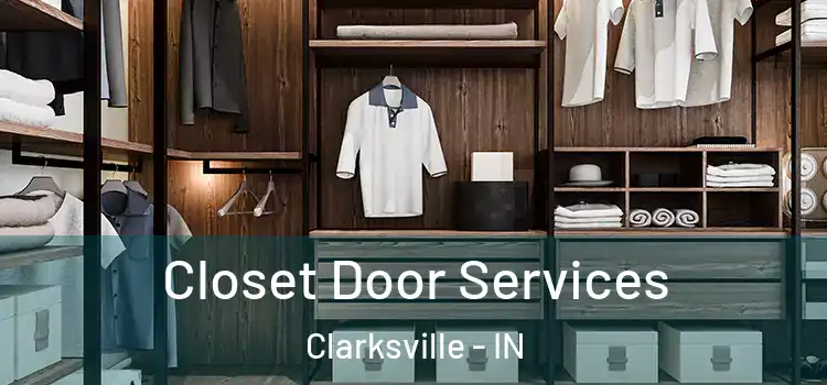  Closet Door Services Clarksville - IN
