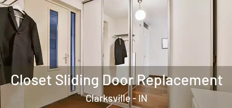 Closet Sliding Door Replacement Clarksville - IN