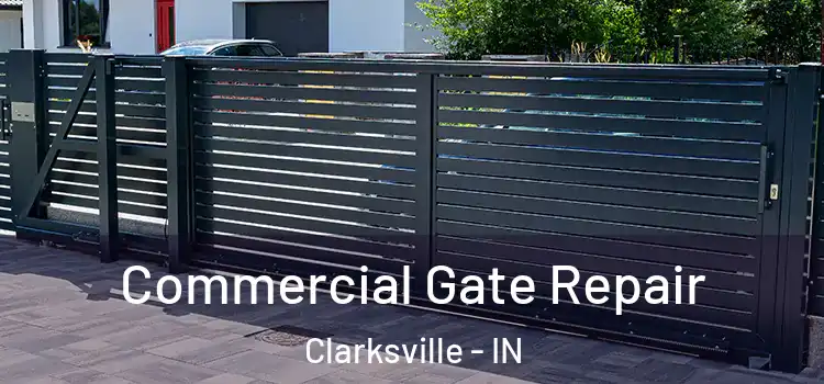  Commercial Gate Repair Clarksville - IN