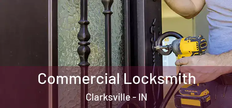  Commercial Locksmith Clarksville - IN