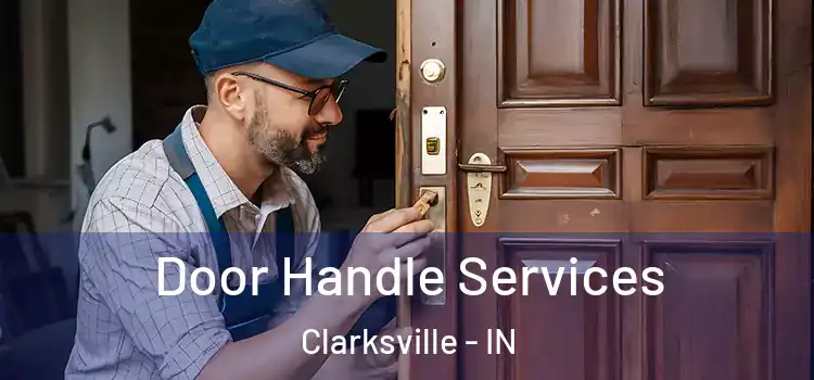  Door Handle Services Clarksville - IN