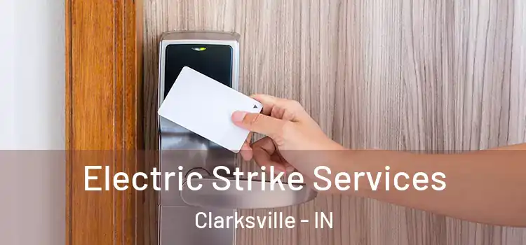  Electric Strike Services Clarksville - IN