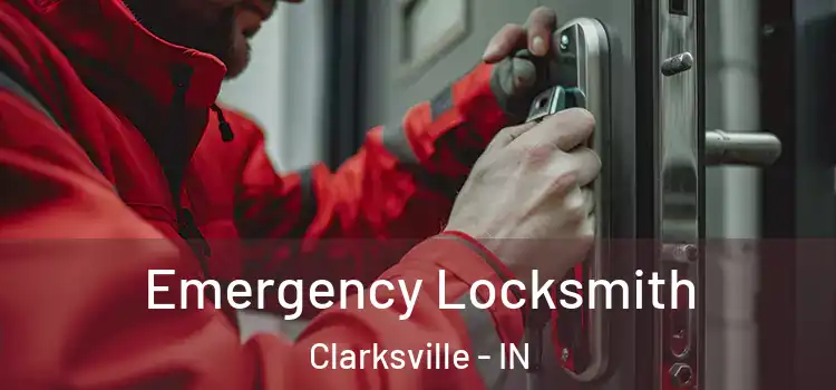  Emergency Locksmith Clarksville - IN