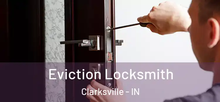  Eviction Locksmith Clarksville - IN