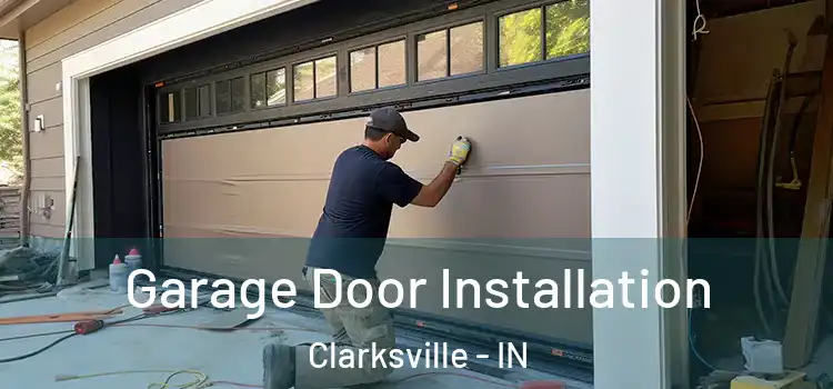  Garage Door Installation Clarksville - IN