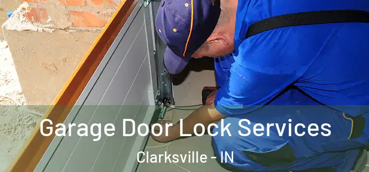  Garage Door Lock Services Clarksville - IN