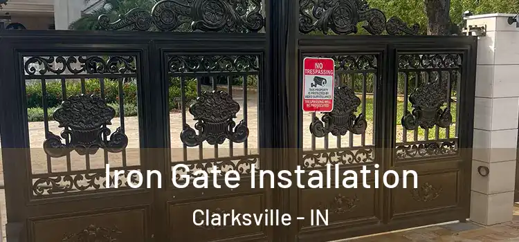  Iron Gate Installation Clarksville - IN
