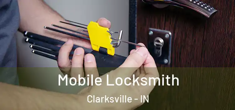  Mobile Locksmith Clarksville - IN