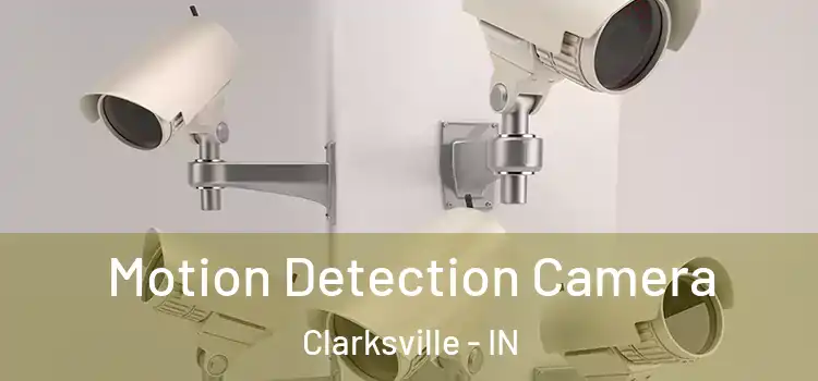  Motion Detection Camera Clarksville - IN