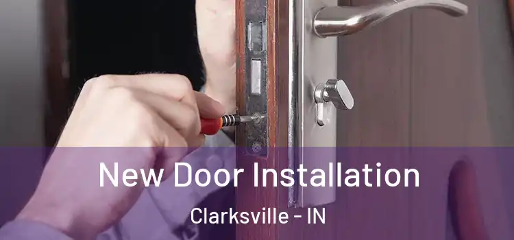  New Door Installation Clarksville - IN