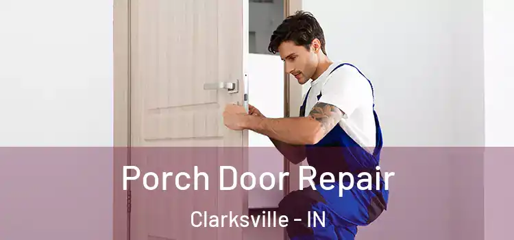 Porch Door Repair Clarksville - IN