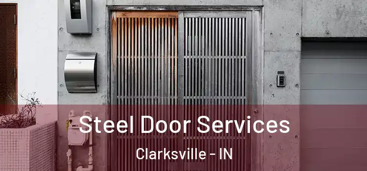 Steel Door Services Clarksville - IN